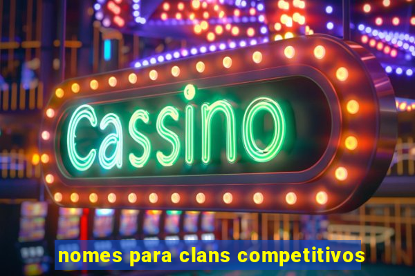 nomes para clans competitivos